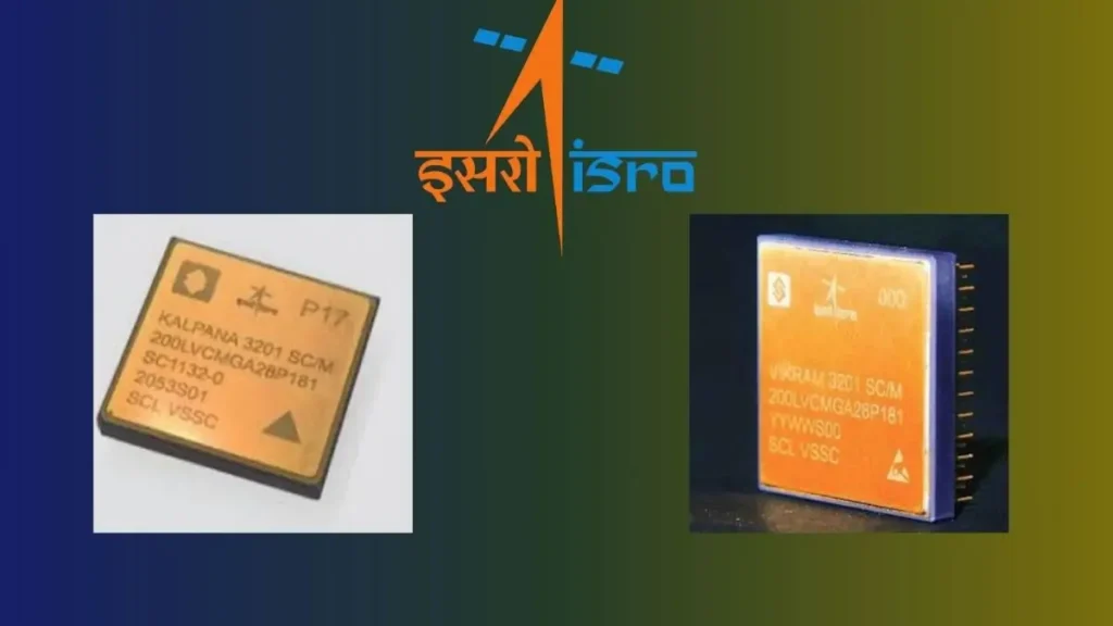 ISRO Develops High Speed Microprocessors Vikram 3201 and Kalpana 3201
