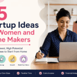 25 Best Startup Ideas for Women and Homemakers in 2026